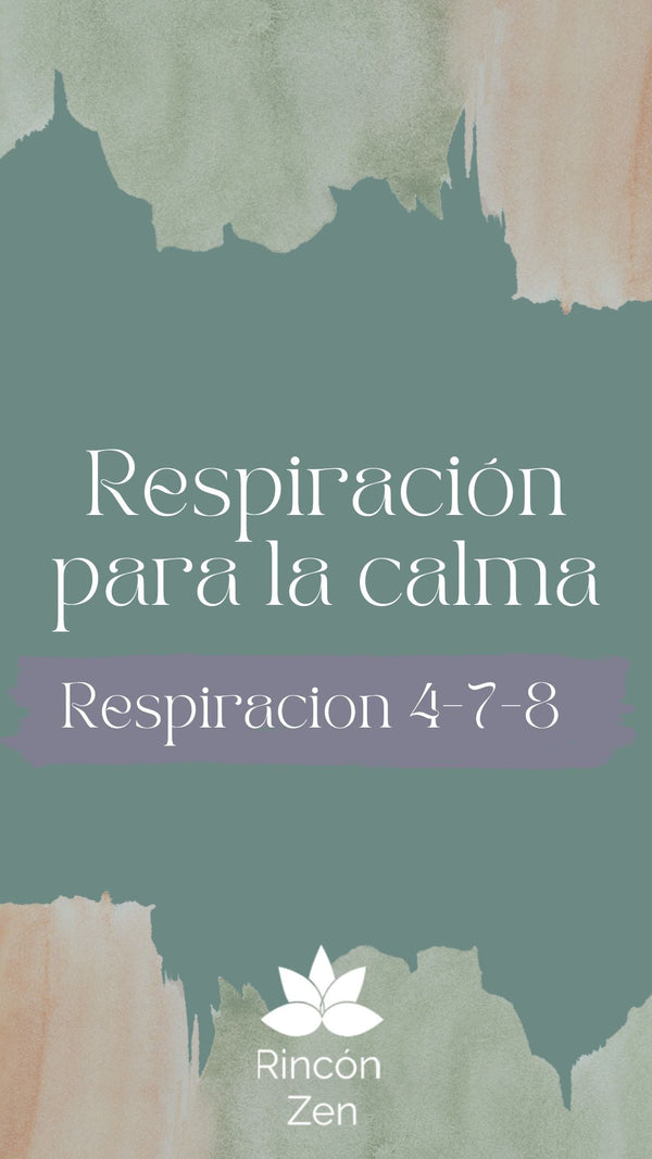 Respiración 4-7-8: Técnica de relajación para reducir el estrés y encontrar calma interior - Rincón Zen